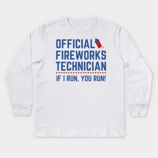 Official Fireworks Technician I Run You Run Kids Long Sleeve T-Shirt
